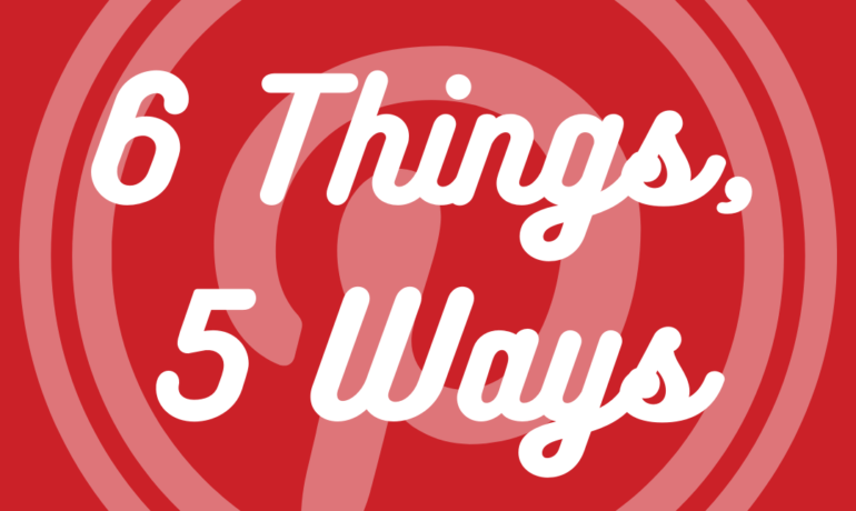 6 Things, 5 Ways