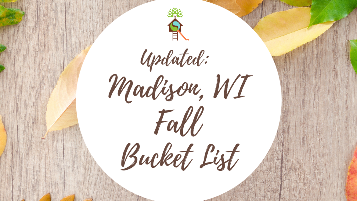 Updated: Madison, Wisconsin Fall Bucket List!