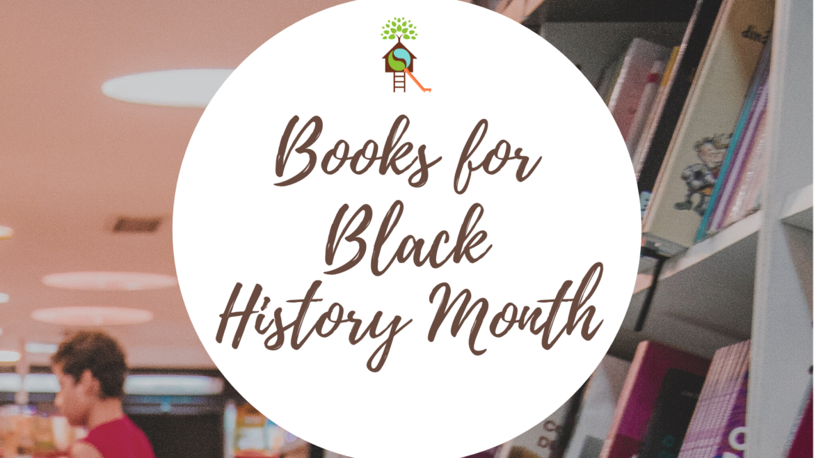 Books for Black History Month: Preschoolers & Beyond – Updated!